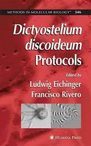 Dictyostelium discoideum Protocols (Methods in Molecular Biology Vol 346)