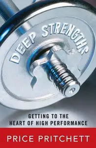 Deep Strengths: Getting to the Heart of High Performance