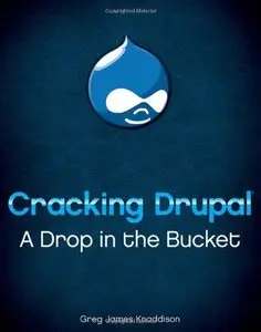 Cracking Drupal: A Drop in the Bucket (Repost)