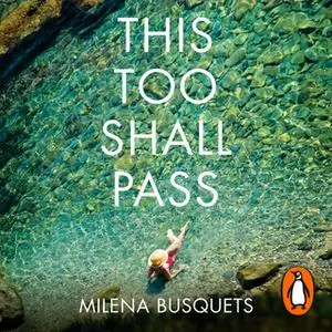 «This Too Shall Pass» by Milena Busquets