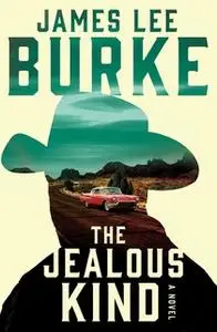 «The Jealous Kind» by James Lee Burke