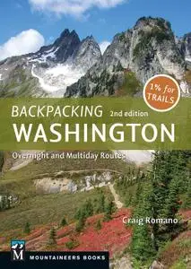 Backpacking Washington: Overnight and Multiday Routes, 2nd Edition