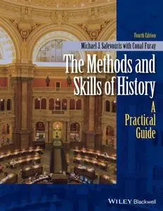 The Methods and Skills of History: A Practical Guide, 4th Edition