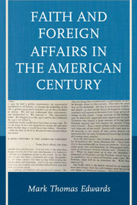 Faith and Foreign Affairs in the American Century