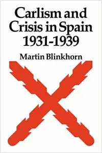 Carlism and Crisis in Spain 1931–1939