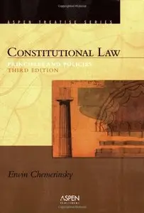 Constitutional Law: Principles And Policies, 3 edition (repost)