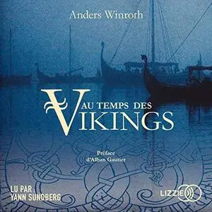Anders Winroth, "Au temps des Vikings"