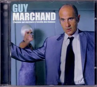 Guy MARCHAND - L'homme qui murmure à l'oreille des femmes @320