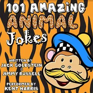 «101 Amazing Animal Jokes» by Jack Goldstein, Jimmy Russell