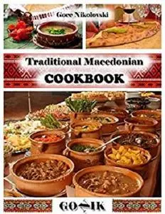 Traditional Macedonian Cookbook (Balkan Cuisine 5)