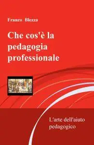 Che cos’è la pedagogia professionale