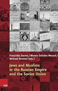 Jews and Muslims in the Russian Empire and the Soviet Union
