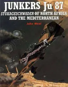 Junkers Ju 87: Stukageschwader Mediterranean and North Africa (Osprey Combat Aircraft 6) (Repost)