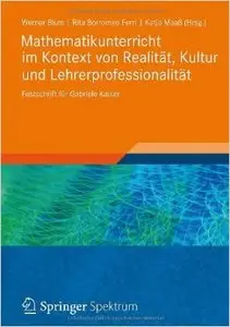 Mathematikunterricht im Kontext von Realität, Kultur und Lehrerprofessionalität
