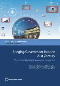 Bringing Government Into the 21st Century : The Korean Digital Governance Experience