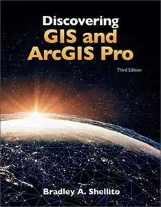 Discovering GIS and ArcGIS Pro, 3rd Edition