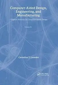 Computer-Aided Design, Engineering, and Manufacturing: Systems Techniques and Applications, Volume III, Operational Methods in
