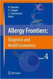Allergy Frontiers:Diagnosis and Health Economics by Ruby Pawankar