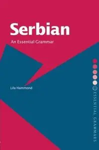 Serbian: An Essential Grammar (Essential Grammars)