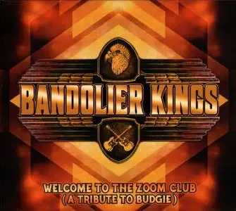 Bandolier Kings - Welcome To The Zoom Club (A Tribute To Budgie) (2019)