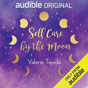 Self Care by the Moon [Audiobook]
