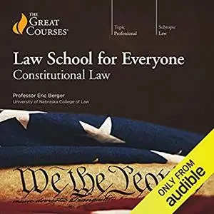 Law School for Everyone: Constitutional Law [Audiobook]