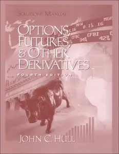 Options, Futures and Other Derivatives, (4th Edition)
