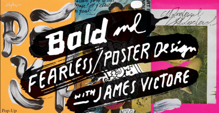  Bold & Fearless Poster Design with James Victore