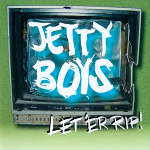 Jetty Boys - Let 'Er Rip! (2013)