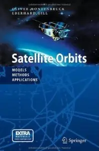 Satellite Orbits: Models, Methods and Applications [Repost]