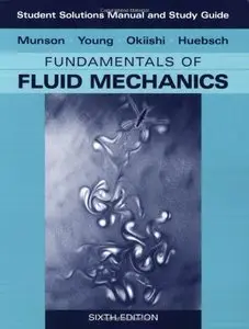 Student Solutions Manual and Student Study Guide to Fundamentals of Fluid Mechanics, 6th Edition