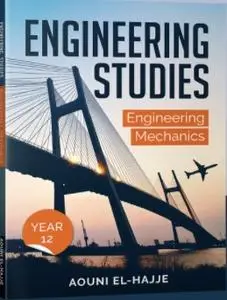 Engineering Studies: Engineering Mechanics Year 12
