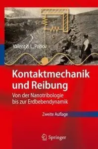 Kontaktmechanik und Reibung: Von der Nanotribologie bis zur Erdbebendynamik (Repost)