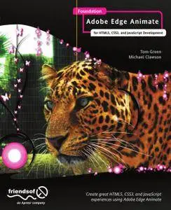 Foundation Adobe Edge Animate: for HTML5, CSS3, and JavaScript Development (Repost)