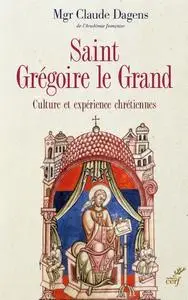 Claude Dagens, "Saint Grégoire le Grand"