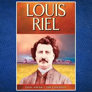 Louis Riel [Audiobook]