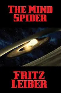 «The Mind Spider» by Fritz Leiber