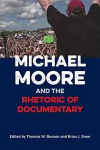 Michael Moore and the Rhetoric of Documentary (Repost)