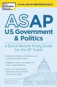 ASAP U.S. Government & Politics: A Quick-Review Study Guide for the AP Exam (College Test Preparation)