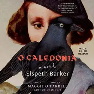 O Caledonia: A Novel [Audiobook]