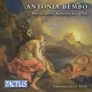 Armonia delle Sfere - Antonia Bembo: Produzioni Armoniche, 1701 (2019)