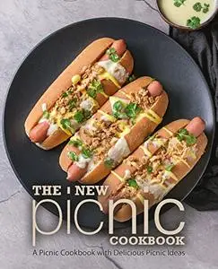 The New Picnic Cookbook: A Picnic Cookbook with Delicious Picnic Ideas (2nd Edition)