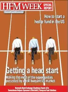 HFM Week Special Report, April 2008 : How to Start a Hedge Fund in the US