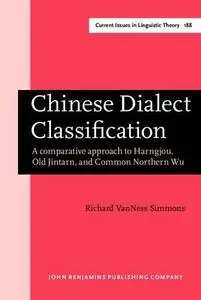 Chinese Dialect Classification: A Comparative Approach to Harngjou, Old Jintarn, and Common Northern Wu