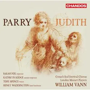 Sarah Fox, Kathryn Rudge, Toby Spence, Henry Waddington, London Mozart Players & William Vann - Parry: Judith (2020)