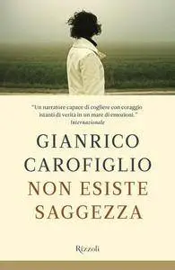 Gianrico Carofiglio - Non Esiste Saggezza (repost)