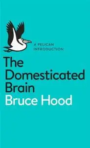 A Pelican Introduction the Domesticated Brain (Repost)
