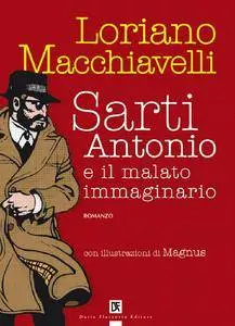 Loriano Macchiavelli - Sarti Antonio e il malato immaginario
