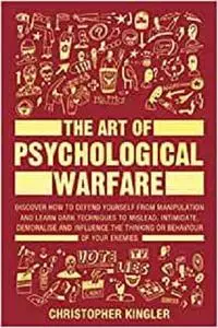 The Art of Psychological Warfare