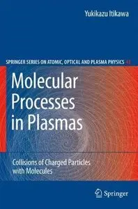 Molecular Processes in Plasmas: Collisions of Charged Particles with Molecules (Repost)